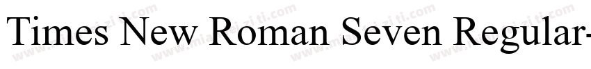 Times New Roman Seven Regular字体转换